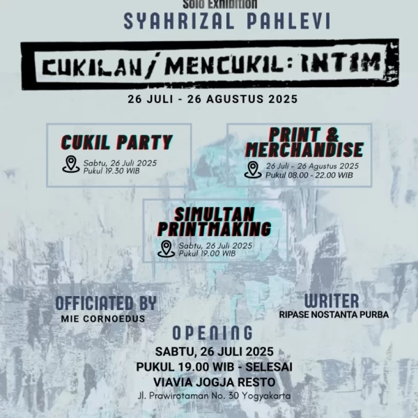 ViaVia Restaurant: Solo Exhibition Syahrizal Pahlevi “Cukilan/Mencukil: Intim”